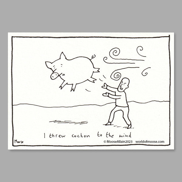 I threw cochon to the wind Cartoon